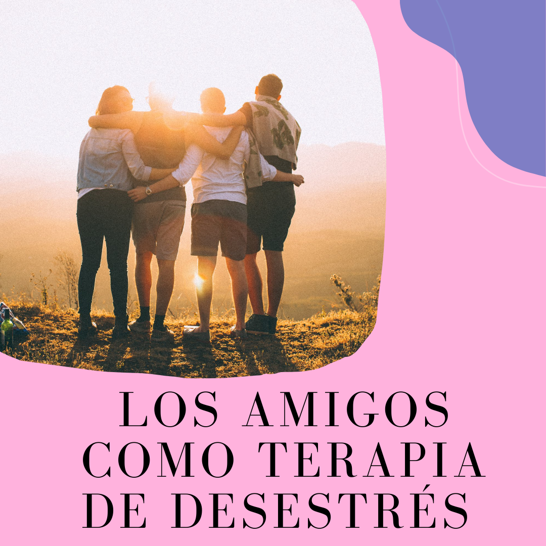 Los amigos como terapia de desestrés