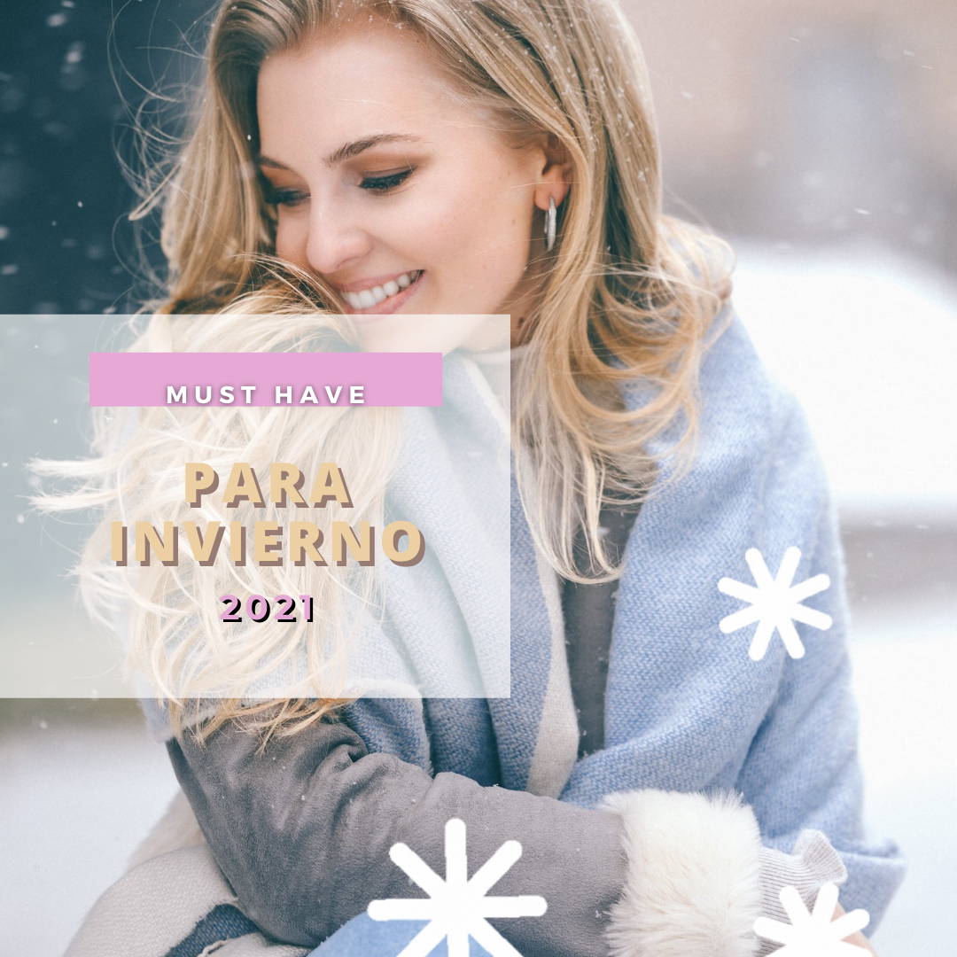 MUST HAVE PARA INVIERNO 2021
