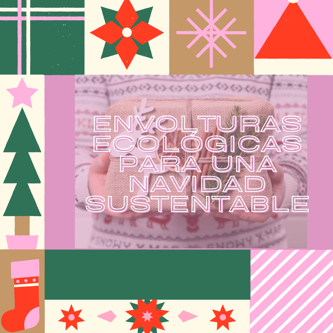 Envolturas ecológicas para una Navidad sustentable